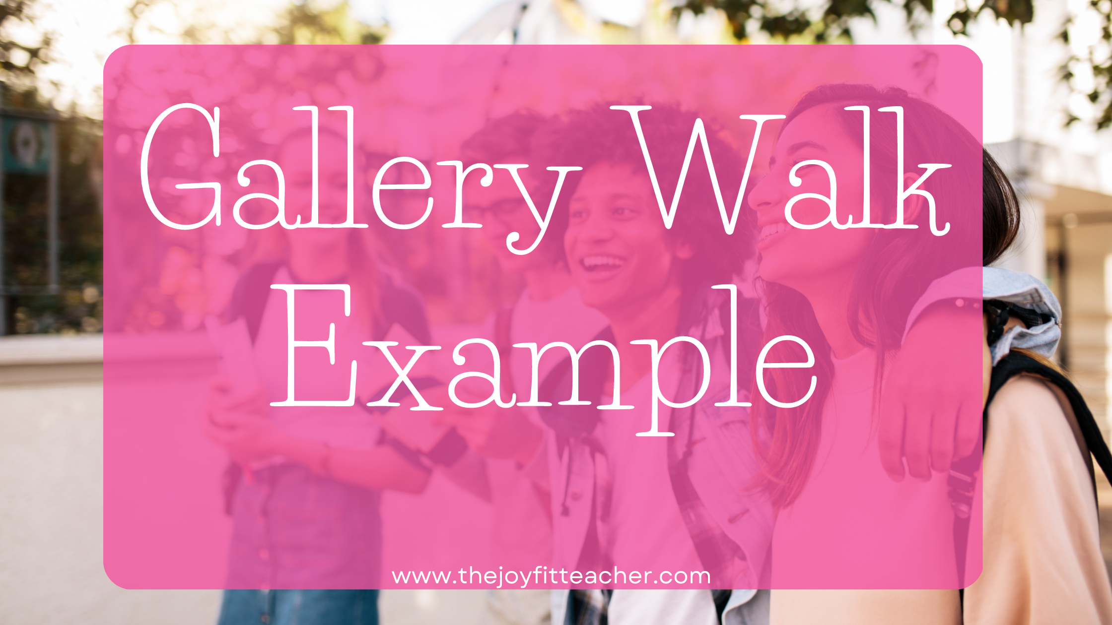 Gallery Walk Example
