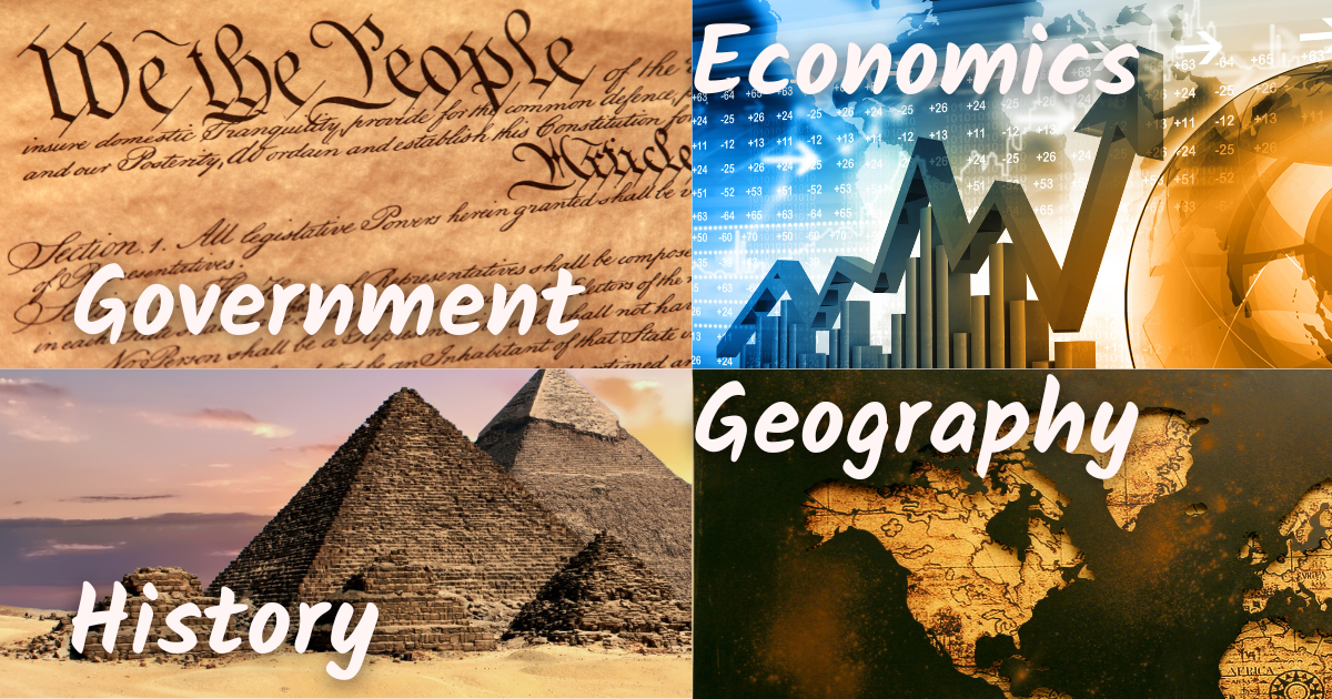 Economics, government, geography, history